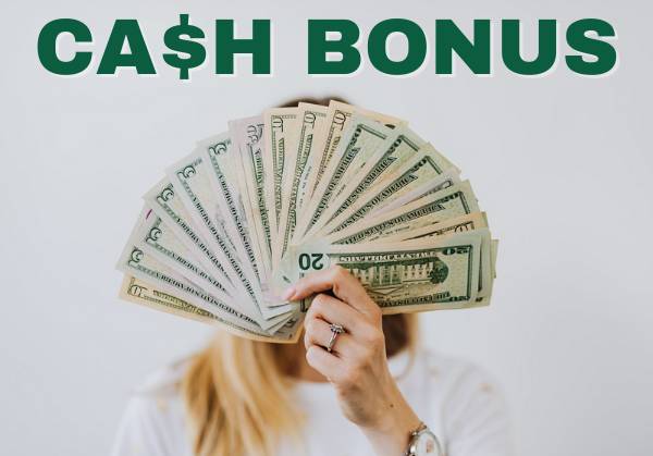 Cash Bonuses And Guaranteed Paychecks